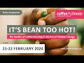 Online Symposium "It's Bean Too Hot" - Day 1