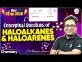 Conceptual Questions of Haloalkanes &amp; Haloarenes || #JEEChemistry || #InfinityLearnJEE
