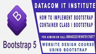 HOW TO IMPLEMENT BOOTSTRAP CONTAINER CLASS | BOOTSTRAP WEBSITE LAYOUT DESIGN |DATACOM IT INSTITUTE