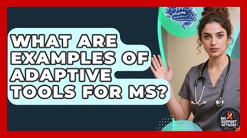 What Are Examples Of Adaptive Tools For MS? - MS Support Network