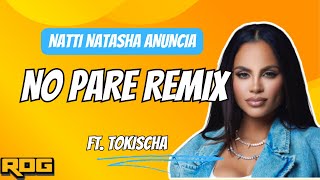 Natti Natasha Anuncia No Pare Remix Ft Tokischa