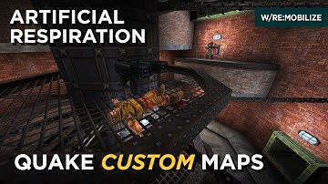 Quake Maps - Artificial Respiration