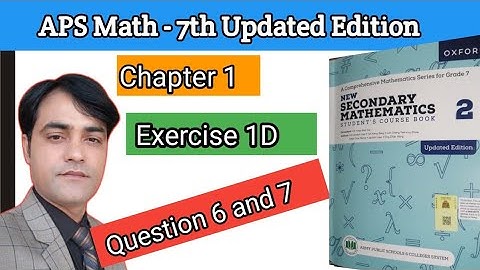 Exercise 1D Question 6 and 7 II APS Maths 7th II New Secondary Mathematics Book 2 Updated Edition