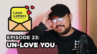 Unlove YOU | Love Letters Kwento Mo Kay Dan Ep 23