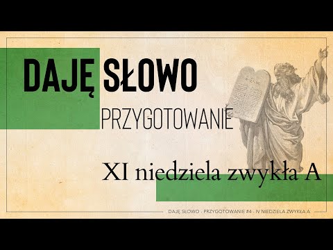 Daję Słowo - przygotowanie #4 - XI niedziela A