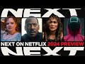 NEXT ON NETFLIX 2024: The Series &amp; Films Preview