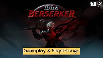 IDLE Berserker : Action RPG Gameplay Android / iOS