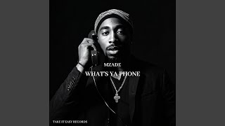 What's Ya Phone - Mzade