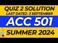 Acc501 Quiz 2 Solution 2024 | Acc501 summer semester mid preparation 2024 | Acc501 Quiz | #acc501