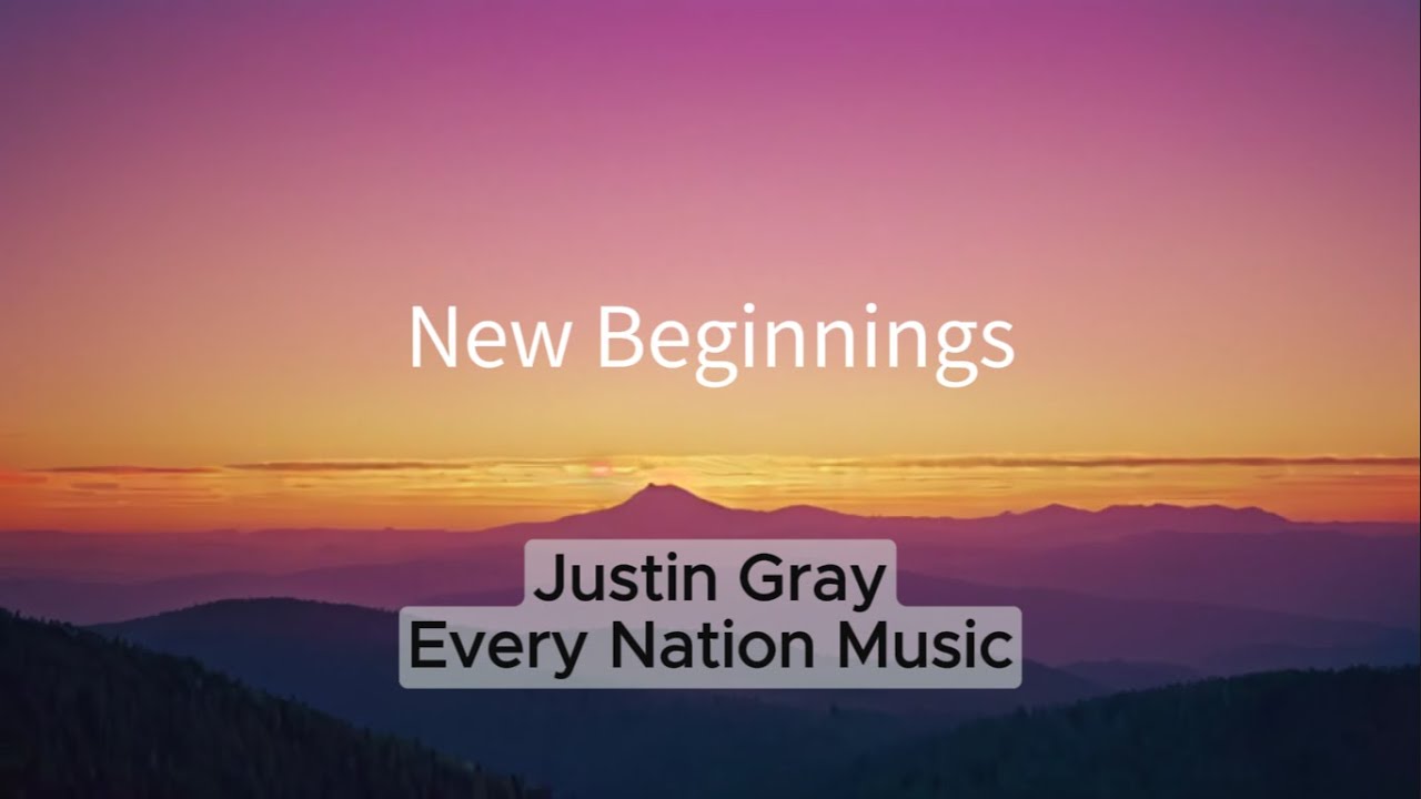 New Beginnings - Lyrics Cover | Every Nation Music New Beginnings - Lyrics Cover | Every Nation Music