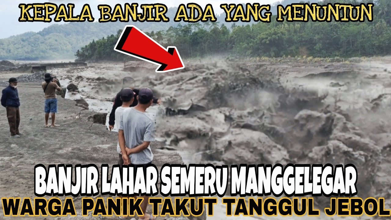 SEMERU NGAMUK‼️ ASLI KEPALA BANJIR LAHAR SEMERU TERLIHAT ADA YANG MENUNTUN || Warga Panik Semua😨