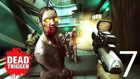 Dead trigger | Zombie Shooter | Part 7