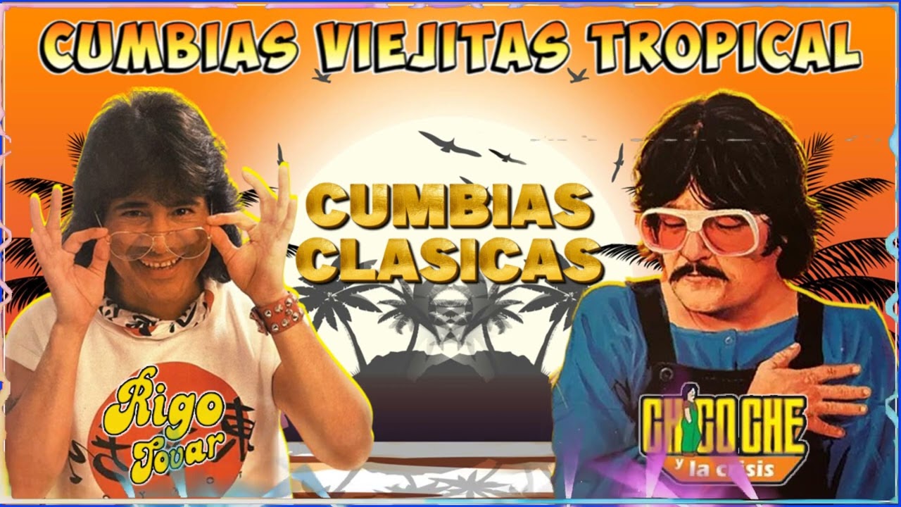 Lo Mejor de Rigo Tovar Vs Chico Che Cumbias ✨📀✨ Viejitas Del Recuerdo 30 Exitos Inolvidables