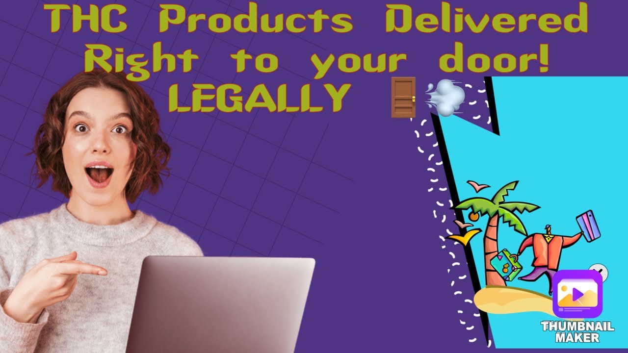 How To Get THC Products Delivered Right To Your Door…LEGALLY!