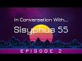In Conversation With... Sisyphus 55! (Episode 2: On the Insignificant Question of Meaning)