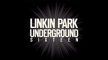 Linkin Park - Underground 16 (Full Album)