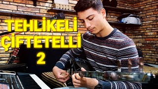 TEHLİKELİ ÇİFTETELLİ 2