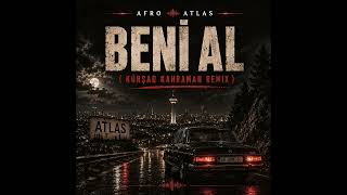 Beni Al (Ta Ki Seni Görene Kadar) Long Version (Afro House Remix) Nala Edit