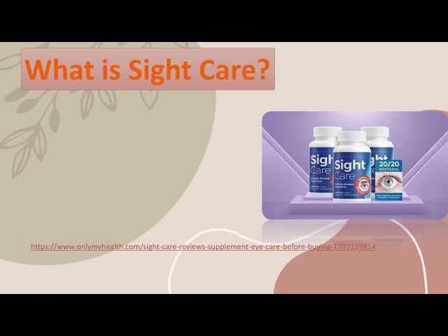 Sight Care Reviews Should You Buy Sight Care Eye Vision Supplements? Latest Consumer Results!
