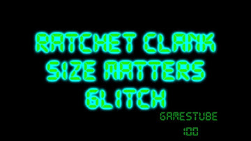 Ratchet Clank size matters glitch
