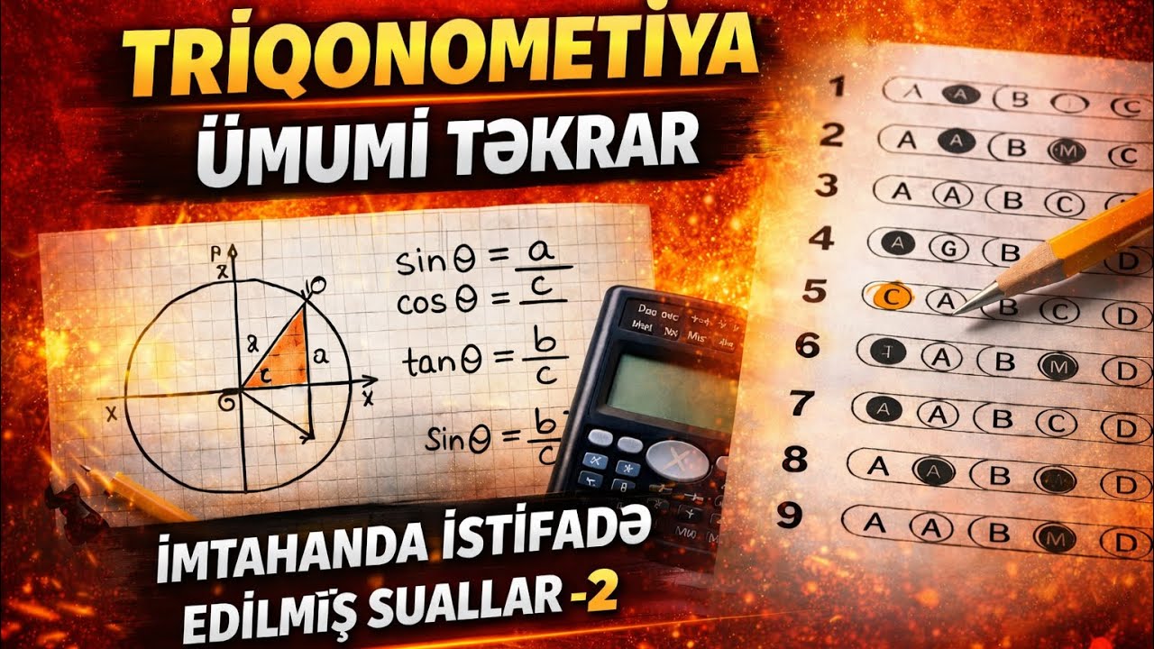 Triqonometriya imtahanda istifadə olunnuş sualların izahı PART-2