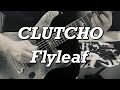 Flyleaf / CLUTCHO "Guitar Cover"