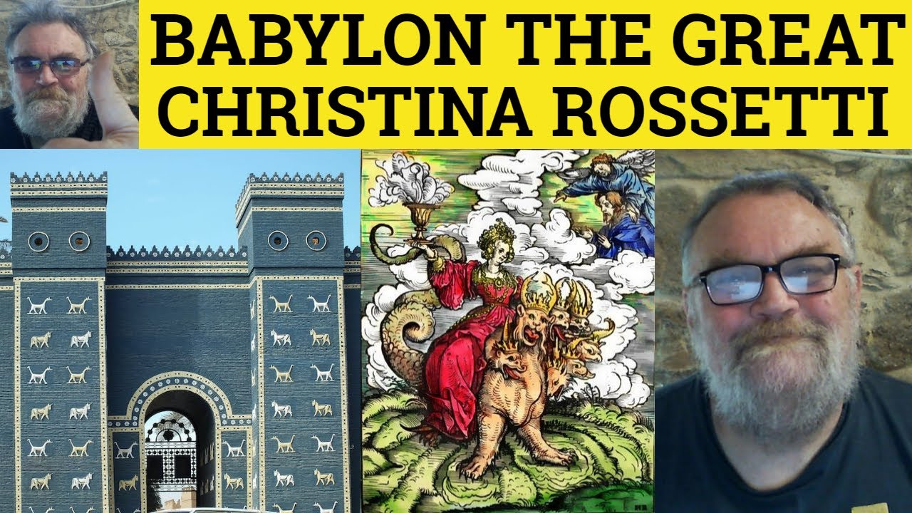 🔵 Babylon the Great Poem by Christina Rossetti Summary Analysis Babylon the Great Christina Rossetti