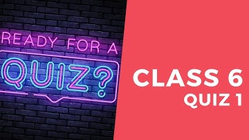 QUIZ 1 | CLASS 6 | HTML TAGS