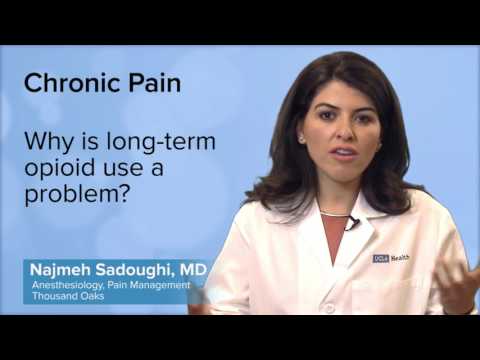 Why is long-term opioid use a problem? - Najmeh Sadoughi, MD | UCLA Pain Center