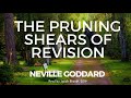 Neville Goddard: The Pruning Shears of Revision Read by Josiah Brandt