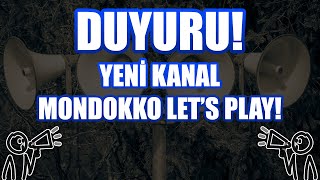 Yeni Kanal Mondokko Lets Play Duyurusu