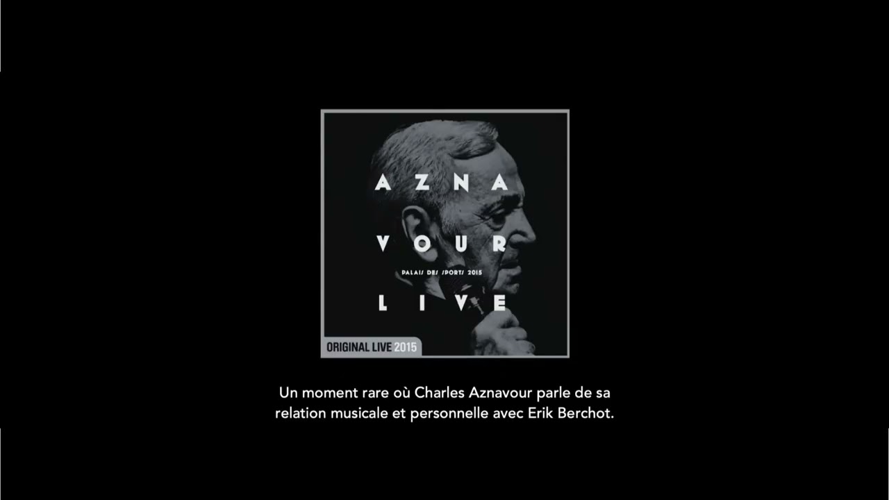 Charles Aznavour parle d'Erik Berchot