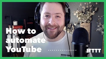 How to automate your YouTube channel with IFTTT AI