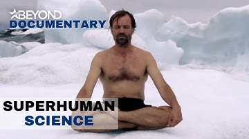 The Superhuman Ice Man | Superhuman Science | Beyond Documentary