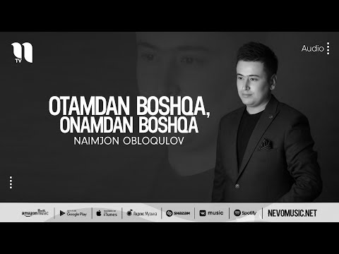 Naimjon Obloqulov — Otamdan boshqa, Onamdan boshqa (audio 2022)