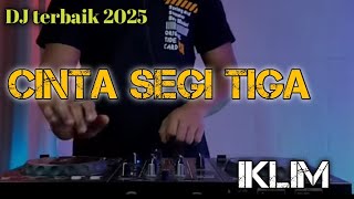 DJ CINTA  SEGI TIGA - IKLIM/SALEEM || FULL BASS - AGAN REMIX
