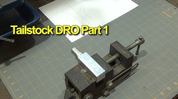 Tailstock DRO Part 1