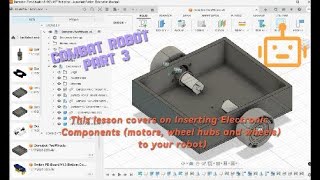 Combat Robot CAD-A-Long using Fusion 360 Part 3 - Adding Electrical Componenets to chassis