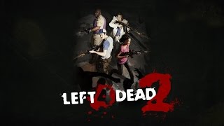 Left 4 Dead 2 #5 - мрачный карнавал (без комментариев)