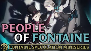 The Characters And Culture Of Fontaine genshin Theory And Speculation