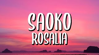 ROSALÍA - SAOKO (Letra/Lyrics)