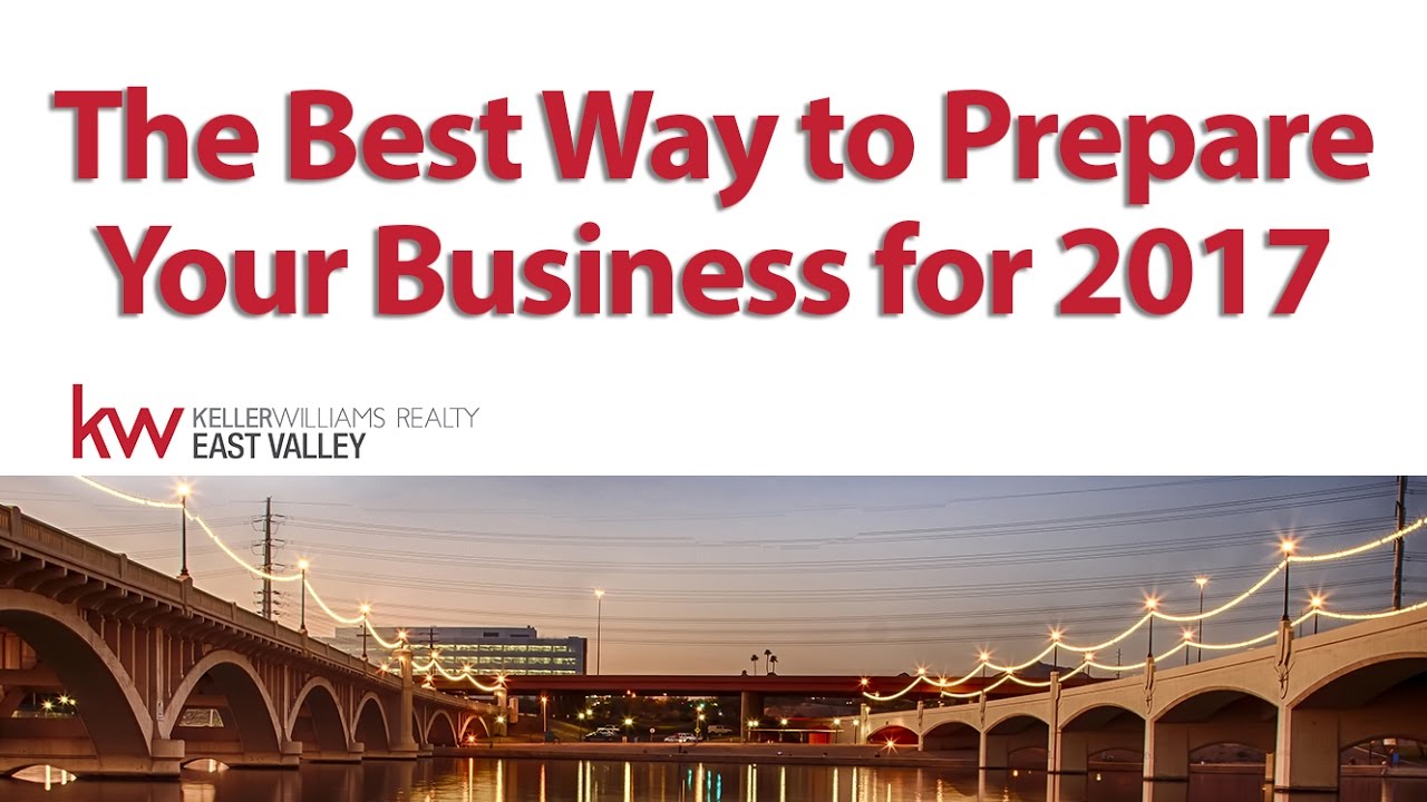 East Valley Real Estate Careers The best way to prepare your business for 2017 YouTube