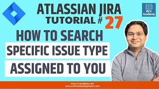 JIRA Tutorial #27 - Search Particular JIRA Issue Type Assigned to You