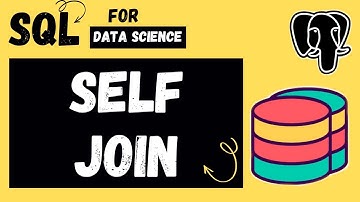 SELF JOIN in SQL🔥🔥🔥  | Tutorial 14 | SQL-Data Science Tutorials for Absolute Beginners