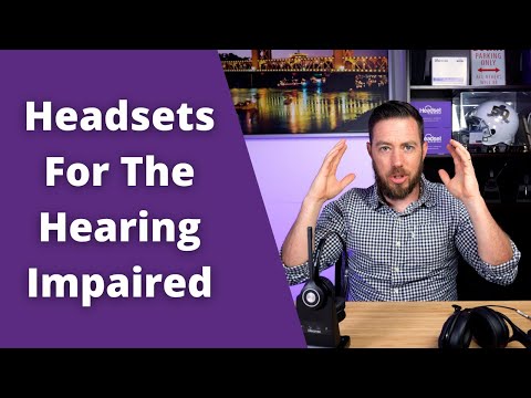 Headsets For The Hearing Impaired