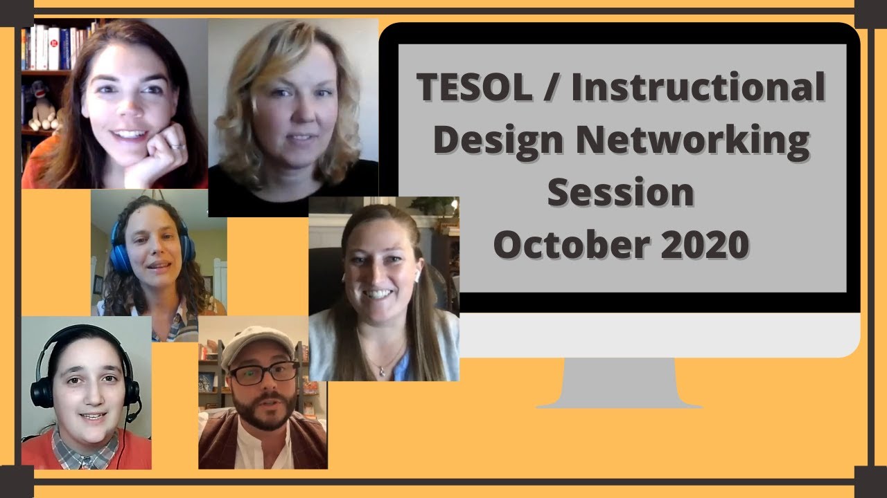 TESOL/ Instructional Design Networking Session: October 2020