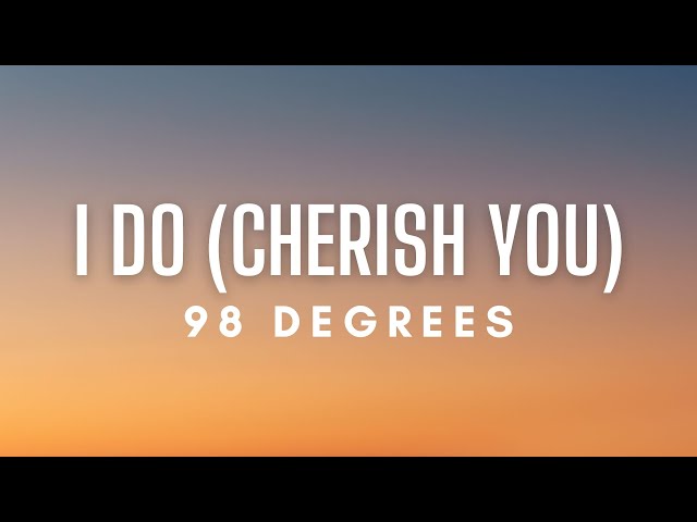 98º - I Do (Cherish You) Lyrics class=