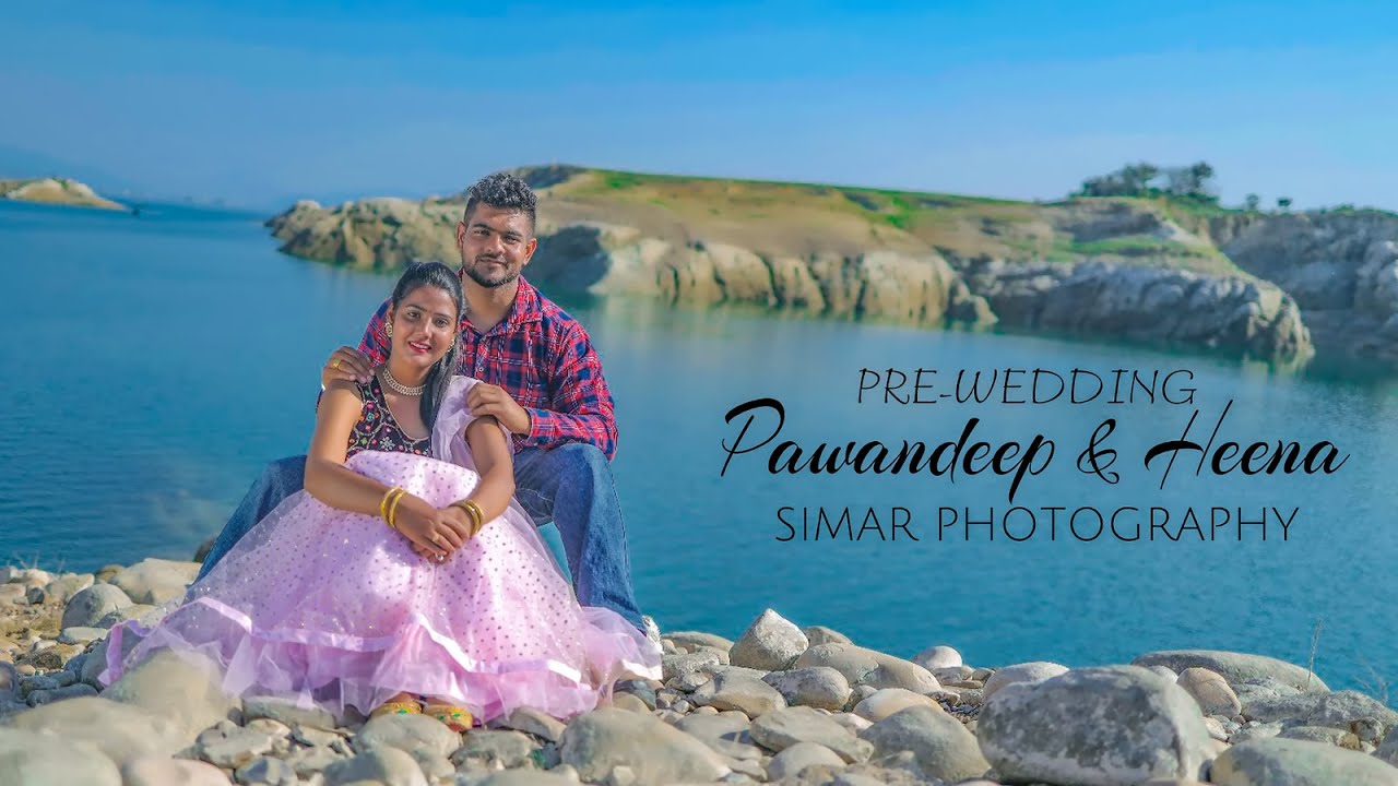 || BEST PRE WEDDING ||2022|| PAWAN + HEENA | A VIDEO BY SIMAR PHOTOGRAPHY & FILMS I