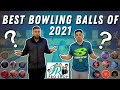 WHAT ARE THE BEST BOWLING BALLS OF 2021?!?!