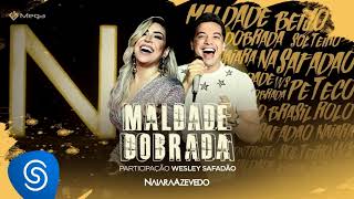 Naiara Azevedo - Maldade Dobrada part. Wesley Safadão (Áudio Oficial)